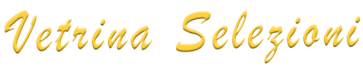 Vetrina Selezioni
